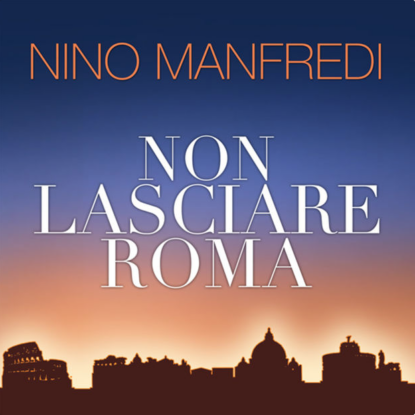 nonlasciareroma-manfredi-fasano